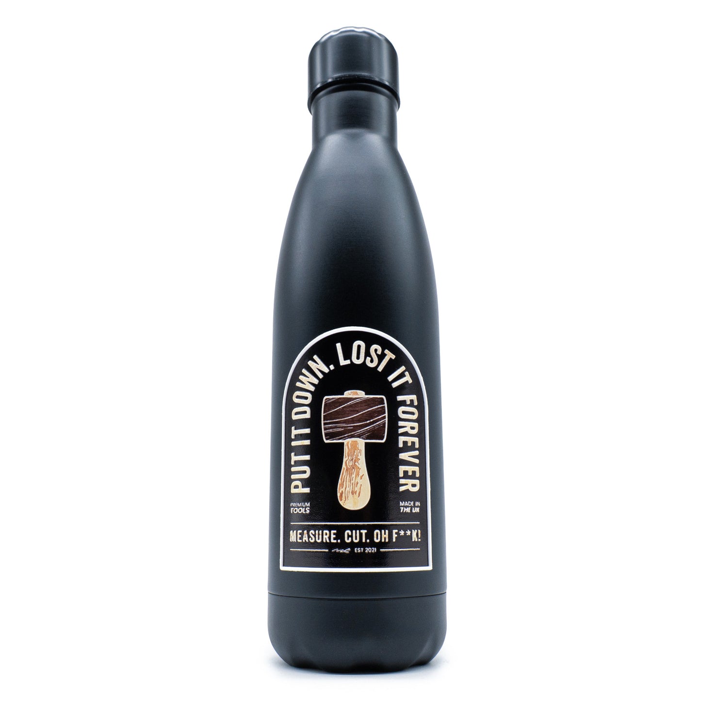 "PUT IT DOWN. LOST IT FOREVER" 500ml Thermal Water Bottle