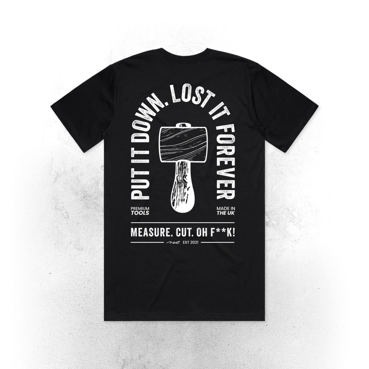 "PUT IT DOWN. LOST IT FOREVER" - T Shirt