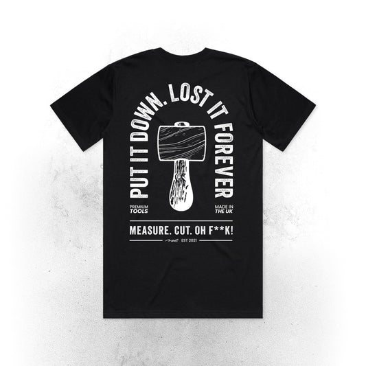 "PUT IT DOWN. LOST IT FOREVER" - T Shirt